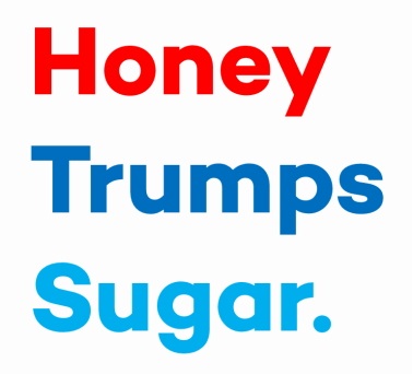 Honey Trumps Sugar